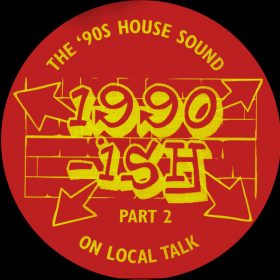 Various Artists - 1990-Ish - The 90S House Sound On Local Talk, Pt. 2 [Local Talk]