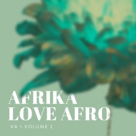 Various Artists - Afrika Love Afro VA - Vol 2 [Echo Deep Music]