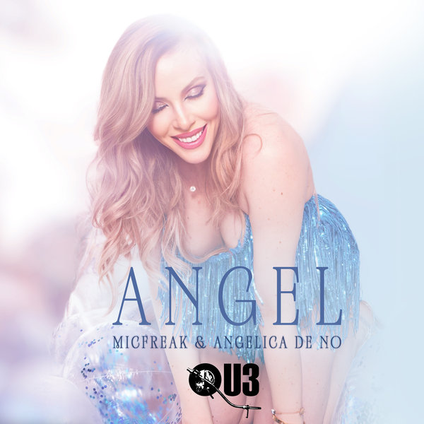Angelica de No, MicFreak - Angel [QU3]