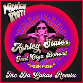 Ashley Slater, Olya Bohart - Push Push [Midnight Riot]