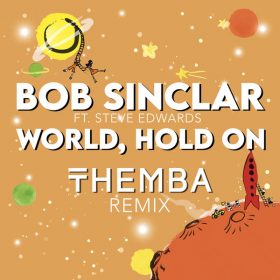 Bob Sinclar, Steve Edwards - World Hold On (Remix) [Yellow Productions]