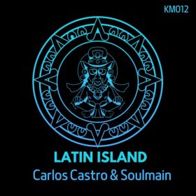 Carlos Castro, Soulmain - Latin Island [KINICH music]