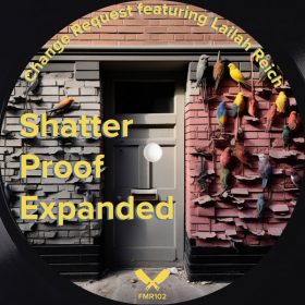 Change Request - Shatter Proof Expanded [Fresh Meat Records]