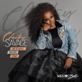 Chantay Savage - Betcha'll Never Find (30th Anniversary Edition) [Mirror Ball Recordings]