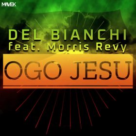 Del Bianchi feat. Morris Revy - Ogo Jesu [Mavek Recordings]