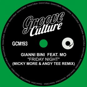 Gianni Bini, Mo - Friday Night (Incl. Micky More & Andy Tee Mixes) [Groove Culture]