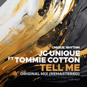 JC Unique, Tommie Cotton - Tell Me [Unique 2 Rhythm]