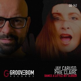 Jay Caruso, Phie Claire - Dance A Little Bit Closer [Groovebom Records]