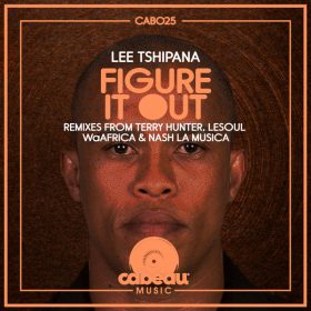 Lee Tshipana - Figure It Out [Cabeau Music]