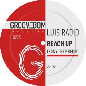 Luis Radio - Reach Up (Lesny Deep Remix) [Groovebom Records]