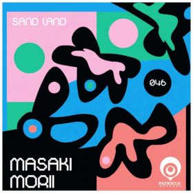 Masaki Morii - Sand Land [Fatsouls Records]