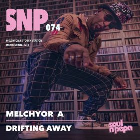 Melchyor A - Drifting Away [Soul N Pepa]