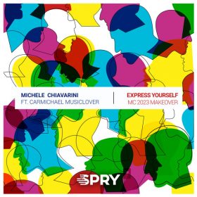 Michele Chiavarini, Carmichael MusicLover - Express Yourself 2023 MC Makeover [SPRY Records]