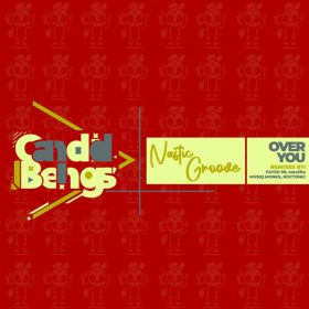 Nastic Groove - Over You (Remixes) [Candid Beings]