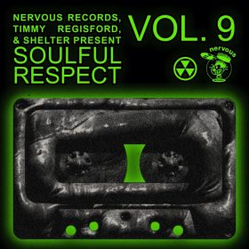 Nervous Records, Timmy Regisford, Shelter - Soulful Respect - Vol. 9 [Nervous]