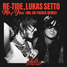 Re-Tide, Lukas Setto - Me and You [Fool's Paradise]