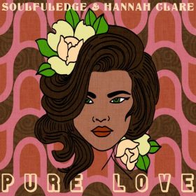 Soulfuledge, Hannah Clare - Pure Love [Nyte Music]