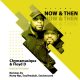 Chymamusique, Floyd D, Earl W Green - Now & Then Remixes 1 [Chymamusiq Records]