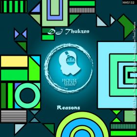 DJ Thukzen - Reasons [House Head Session]