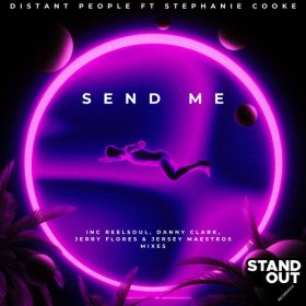 Distant People feat. Stephanie Cooke - Send Me [Stand Out Recordings]