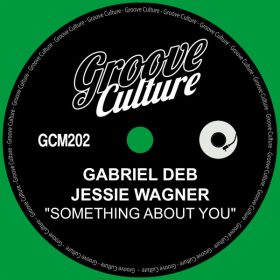 Gabriel Deb, Jessie Wagner - Something About You [Groove Culture]