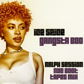 Ice Spice - Gangsta Boo (Ralph Session NYC Boot Tapes Mix) [bandcamp]