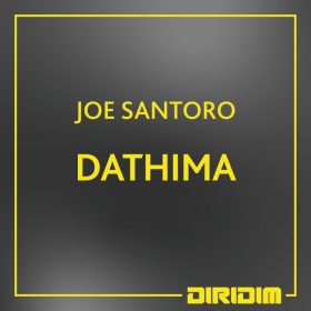 Joe Santoro - DATHIMA [DIRIDIM]