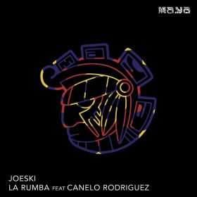 Joeski, Canelo Rodriguez - La Rumba (Original) [Maya Records]