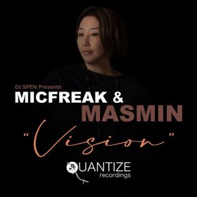 MicFreak, Masmin - Vision [Quantize Recordings]