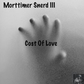 Morttimer Snerd III - Cost Of Love [Miggedy Entertainment]