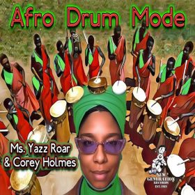Ms Yazz Roar, Corey Holmes - Afro Drum Mode [New Generation Records]