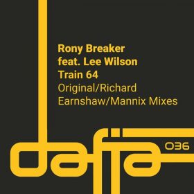 Rony Breaker, Lee Wilson - Train 64 [Dafia Records]