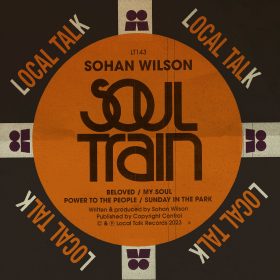 Sohan Wilson - Soul Train [Local Talk]