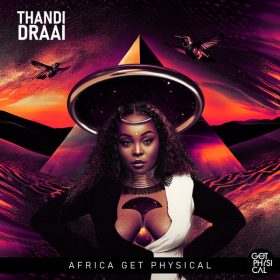 Thandi Draai - Africa Get Physical, Vol. 5 [Get Physical]