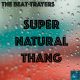 The Beat-Trayers - Super Natural Thang [Miggedy Entertainment]