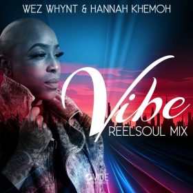 Wez Whynt, Hannah Khemoh - Vibe [Vibe Boutique Records]