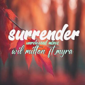 Wil Milton & Myra - Surrender (Unreleased Mix) [Path Life Music]