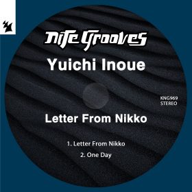 Yuichi Inoue - Letter From Nikko [Nite Grooves (Armada Music)]