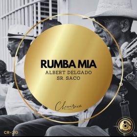 Albert Delgado, Sr. Saco - Rumba Mia [Chivirico Records]