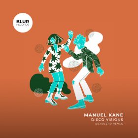 Manuel Kane - Disco Visions (Scruscru Remix) [Blur Records]