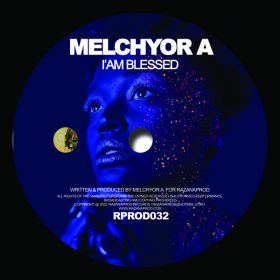 Melchyor A - I Am Blessed [Razana Prod]