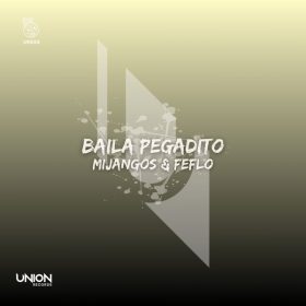 Mijangos, FEFLO - Baila Pegadito [Union Records]