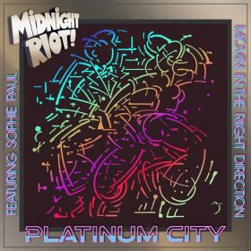 Platinum City, Sophie Paul - Movin in the Right Direction [Midnight Riot]