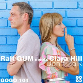 Ralf GUM, Clara Hill - Don't Talk [GOGO Music]