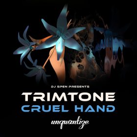 Trimtone - Cruel Hand [unquantize]