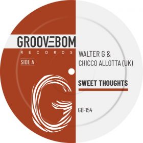 Walter G, Chicco Allotta (UK) - Sweet Thoughts [Groovebom Records]