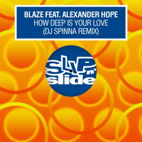 Blaze, Alexander Hope - How Deep Is Your Love (DJ Spinna Remix) [Slip N Slide]