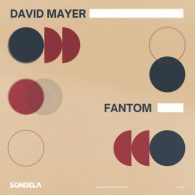 David Mayer - Fantom [Sondela Recordings Ltd]