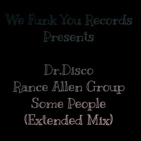 Dr.Disco - Rance Allen Group - Some People [We Funk You Records]