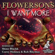Flowersons - I Want More (Remixes) [New Generation Records]